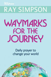 Waymarks For The JourneyWaymarks For The Journey