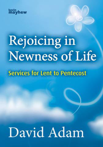 Rejoicing In Newness Of LifeRejoicing In Newness Of Life
