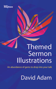 Themed Sermon IllustrationsThemed Sermon Illustrations