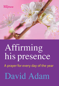 Affirming His PresenceAffirming His Presence