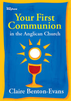 Your First Communion In The Anglican ChurchYour First Communion In The Anglican Church