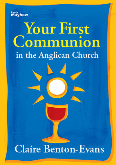 Your First Communion In The Anglican ChurchYour First Communion In The Anglican Church