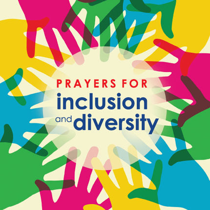 Prayers For Inclusion And DiversityPrayers For Inclusion And Diversity