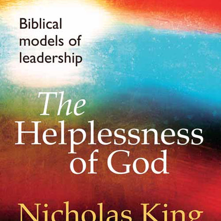 The Helplessness Of God*The Helplessness Of God*