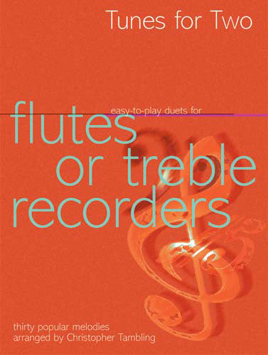 Tunes For Two - Flute Or Treble RecorderTunes For Two - Flute Or Treble Recorder