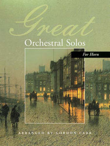Great Orchestral Solos For HornGreat Orchestral Solos For Horn