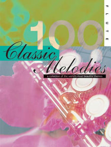 100 Classic Melodies For Flute100 Classic Melodies For Flute