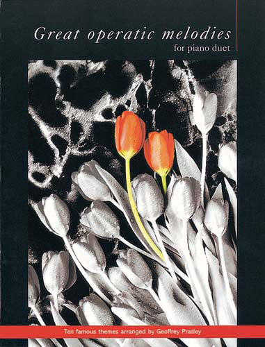 Great Operatic Melodies For Piano DuetGreat Operatic Melodies For Piano Duet