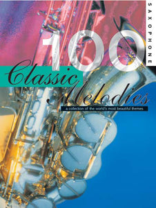 100 Classic Melodies For Saxophone100 Classic Melodies For Saxophone