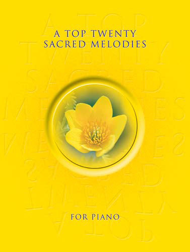 Top Twenty Sacred Melodies For PianoTop Twenty Sacred Melodies For Piano