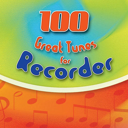100 Great Tunes For Recorder - Book100 Great Tunes For Recorder - Book