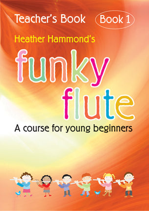 Funky Flute Book 1 - Teacher Edition