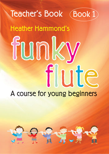 Funky Flute Book 1 - Teacher Edition