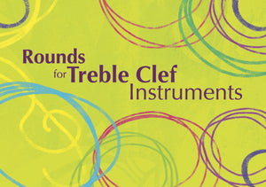 Rounds For Treble Clef InstrumentsRounds For Treble Clef Instruments