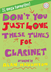 Don't You Just Love These Tunes For ClarinetDon't You Just Love These Tunes For Clarinet