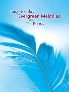 Easy To Play Evergreen Melodies For PianoEasy To Play Evergreen Melodies For Piano