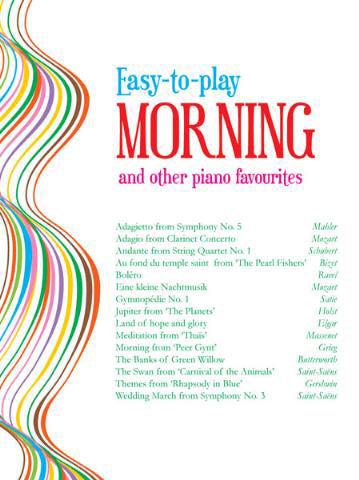 Easy To Play Morning And Other Piano FavouritesEasy To Play Morning And Other Piano Favourites