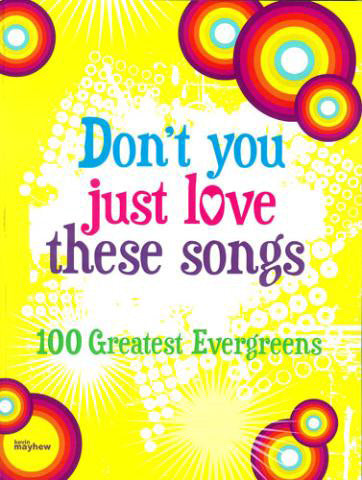 Don't You Just Love These SongsDon't You Just Love These Songs