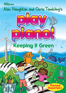 Play Piano! Keeping It GreenPlay Piano! Keeping It Green