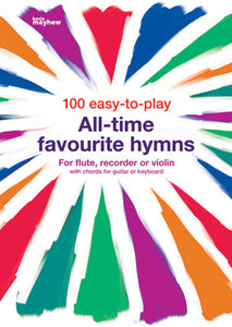100 Easy To Play All Time Favourite Hymns - Flute/Recorder/Violin100 Easy To Play All Time Favourite Hymns - Flute/Recorder/Violin