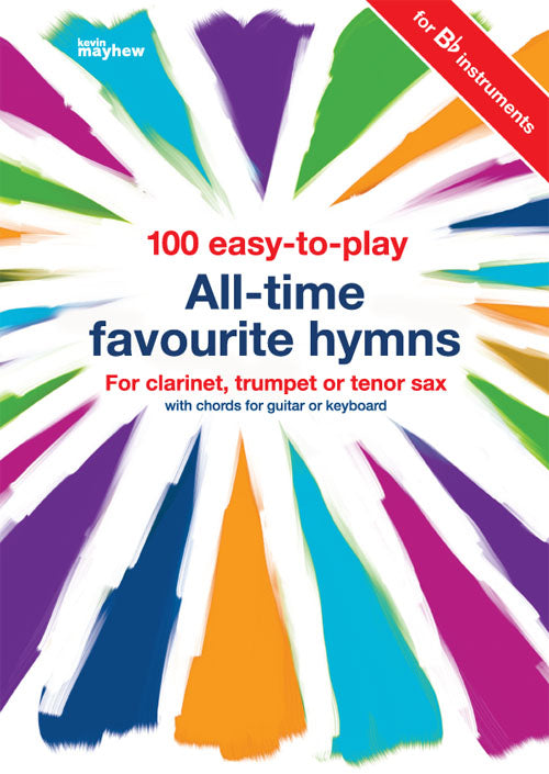 100 Easy To Play All Time Favourite Hymns - B Flat100 Easy To Play All Time Favourite Hymns - B Flat