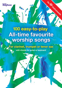 100 Easy To Play All Time Favourite Worship Songs - B Flat100 Easy To Play All Time Favourite Worship Songs - B Flat