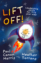 Lift Off! - Leadership Skills For 7-12 Yr OldsLift Off! - Leadership Skills For 7-12 Yr Olds