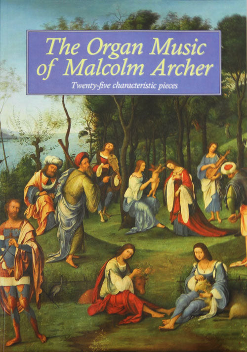 The Organ Music Of Malcolm ArcherThe Organ Music Of Malcolm Archer