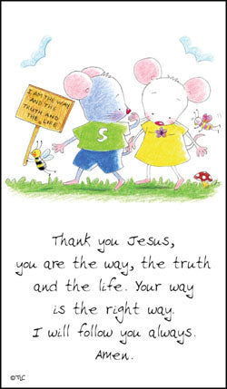 Prayer Card - The Way The Truth The Love (Mouse-Lynn)Prayer Card - The Way The Truth The Love (Mouse-Lynn)