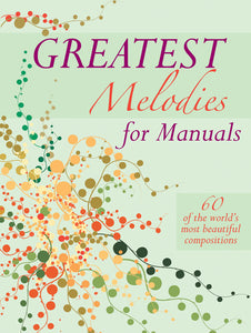 Greatest Melodies For ManualsGreatest Melodies For Manuals