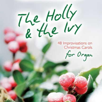 The Holly & The Ivy For OrganThe Holly & The Ivy For Organ