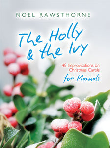 The Holly & The Ivy For ManualsThe Holly & The Ivy For Manuals