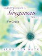 Variations On A Gregorian Theme For OrganVariations On A Gregorian Theme For Organ