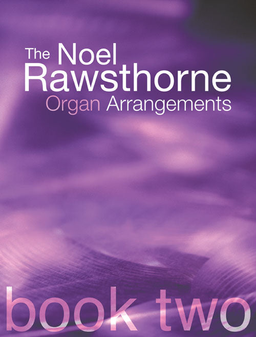 Rawsthorne Organ Arrangements Book 2Rawsthorne Organ Arrangements Book 2