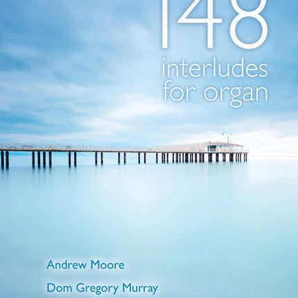 148 Interludes For Organ148 Interludes For Organ
