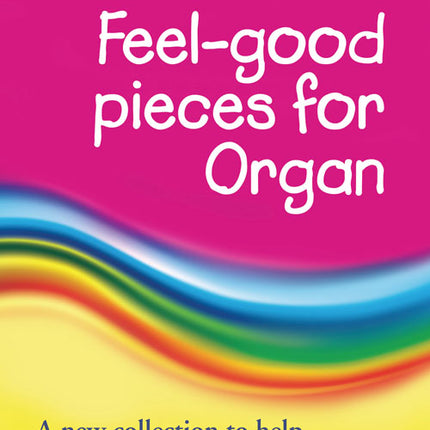 Feel Good Pieces For OrganFeel Good Pieces For Organ