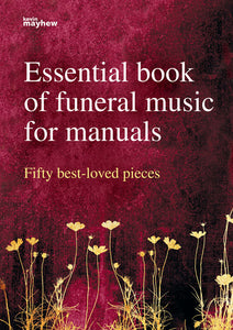 Essential Book Of Funeral Music For ManualsEssential Book Of Funeral Music For Manuals
