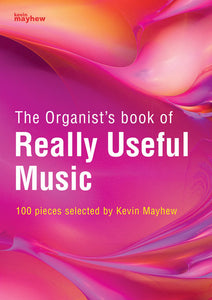 The Organist's Book Of Really Useful MusicThe Organist's Book Of Really Useful Music