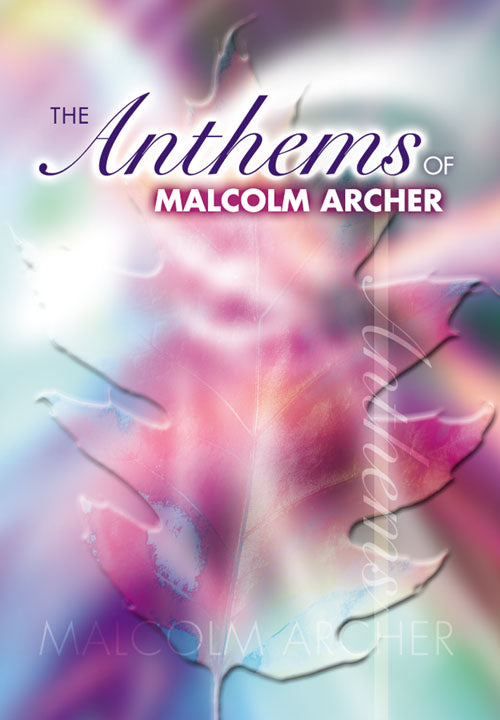 Anthems Of Malcolm ArcherAnthems Of Malcolm Archer