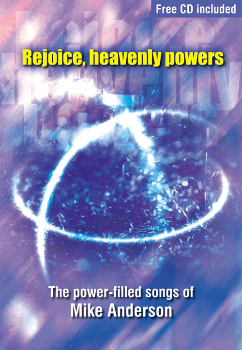 Rejoice Heavenly Powers - ***Don’T Back Order***Rejoice Heavenly Powers - ***Don’T Back Order***