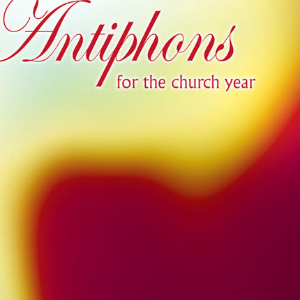 Entrance Antiphons For The Church YearEntrance Antiphons For The Church Year