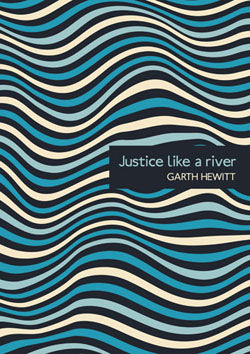Justice Like A River - BookJustice Like A River - Book