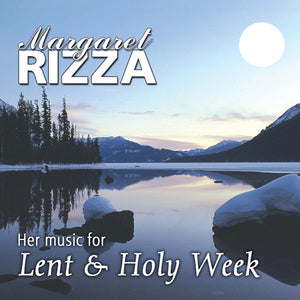 Margaret Rizza Music For Lent & Holy WeekMargaret Rizza Music For Lent & Holy Week