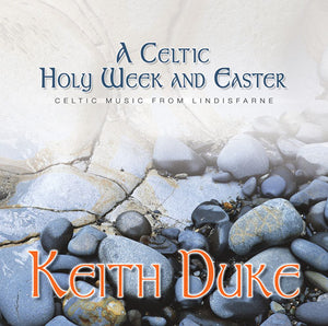 Celtic Holy Week & EasterCeltic Holy Week & Easter