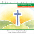 No Ordinary Story: Holy Week & EasterNo Ordinary Story: Holy Week & Easter