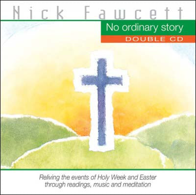 No Ordinary Story: Holy Week & EasterNo Ordinary Story: Holy Week & Easter