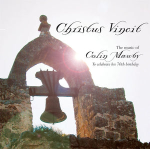 Christus Vincit - The Music Of Colin MawbyChristus Vincit - The Music Of Colin Mawby