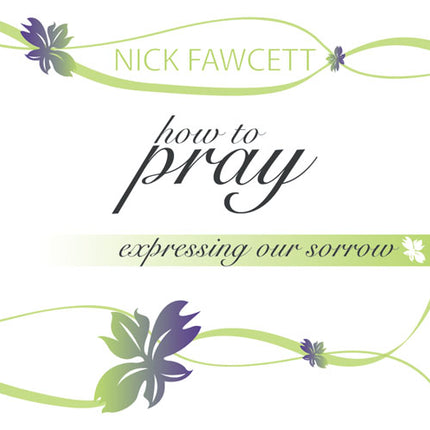 How To Pray - Expressing Our Sorrow - MP3