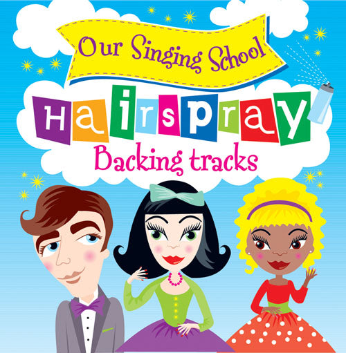 Our Singing School - HairsprayOur Singing School - Hairspray