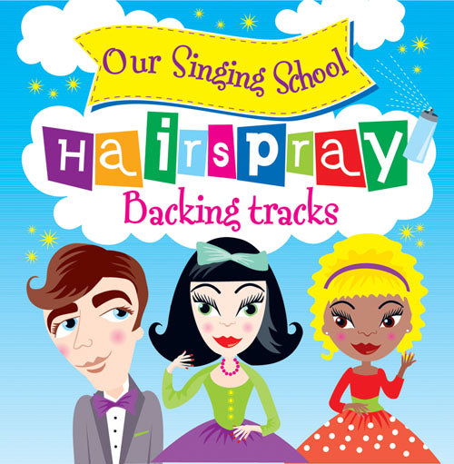 Our Singing School - HairsprayOur Singing School - Hairspray